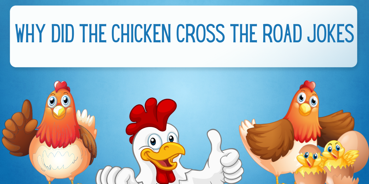 why did the chicken cross the road jokes