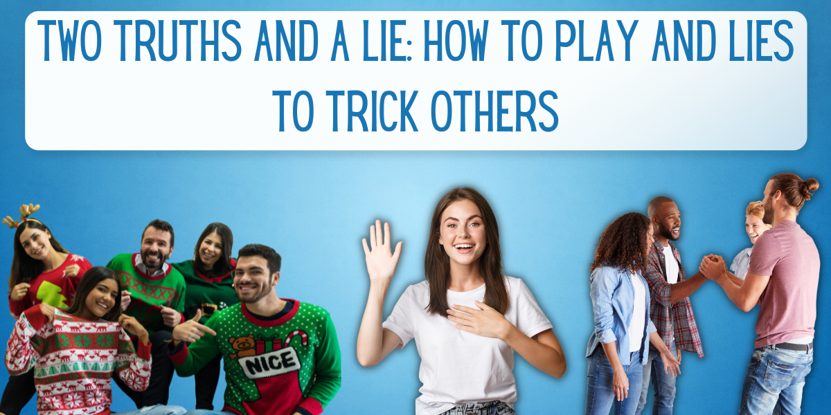 two truths and a lie