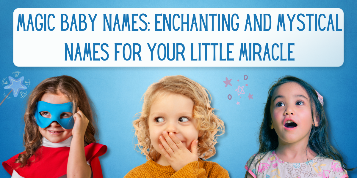 magic baby names
