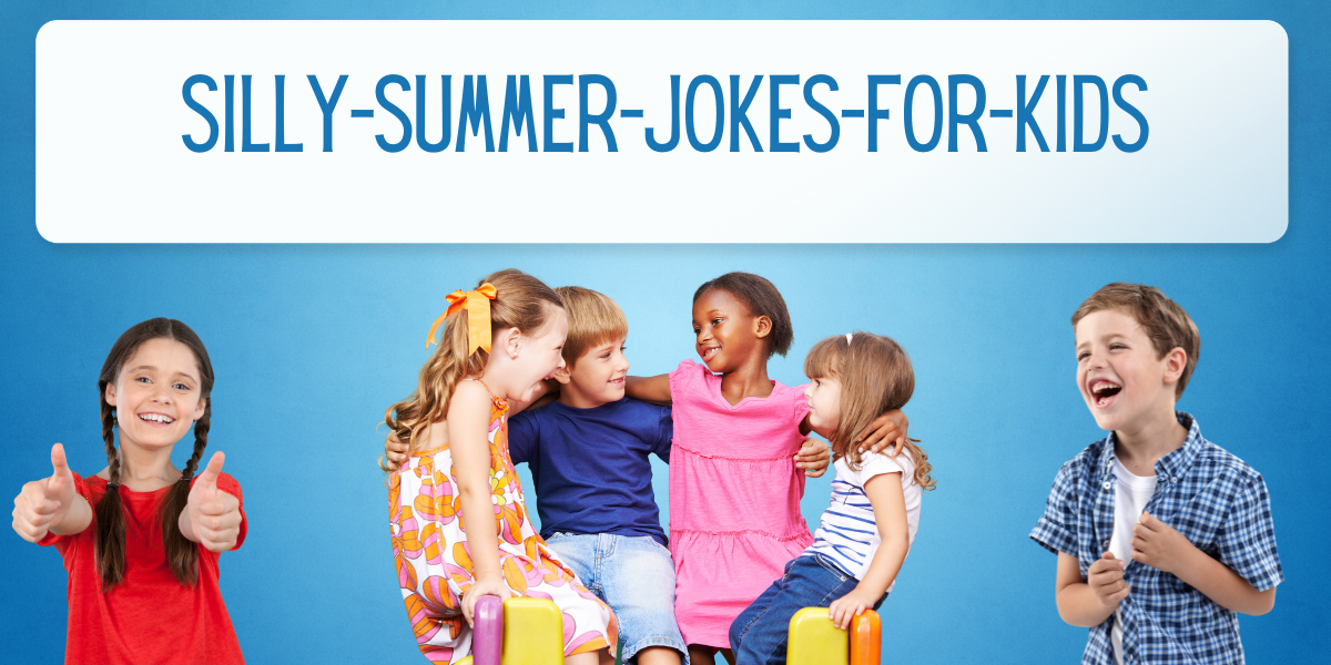 silly summer jokes for kids